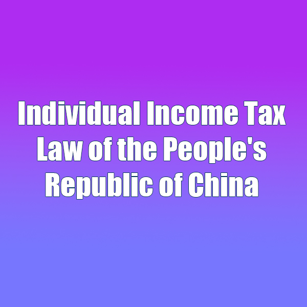 Individual Income Tax Law of the People's Republic of China